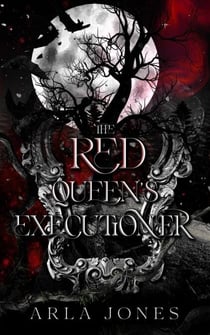 The Red Queen's Executioner - the wonderland executioner series, #1