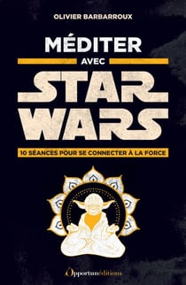Méditer avec Star Wars
