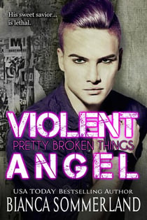Violent Angel - Pretty Broken Things, #1