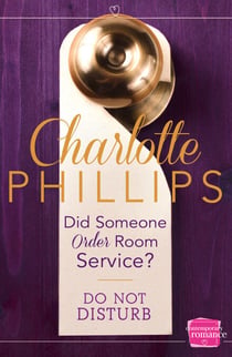 Did Someone Order Room Service? - (A Novella)
