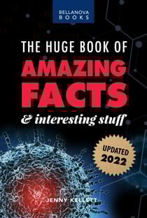 The Huge Book of Amazing Facts and Interesting Stuff 2022 - Amazing Fact Books, #1