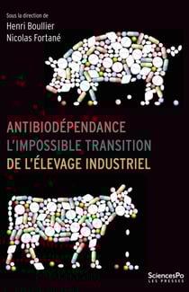 L'antibiodépendance, l'impossible transition de l'élevage industriel