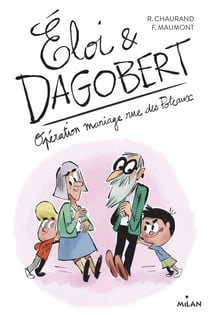 Éloi et Dagobert, Tome 03 - Opération Mariage rue des Poteaux