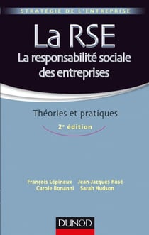 La RSE - La responsabilité sociale des entreprises - 2e éd. - Théories et pratiques