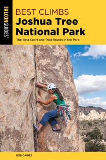 Best Climbs Joshua Tree National Park - The Best Sport And Trad Routes in the Park