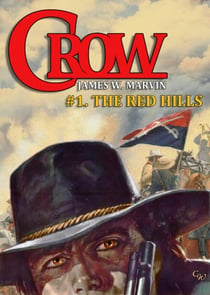 Crow 1: The Red Hills - A Crow Western, #1
