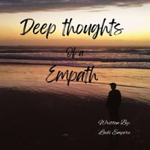 Deep Thoughts of a Empath