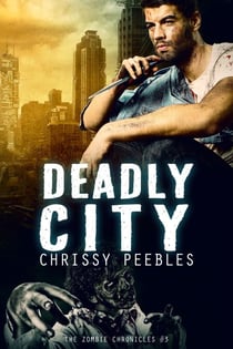 The Zombie Chronicles - Book 3 - Deadly City - The Zombie Chronicles, #3