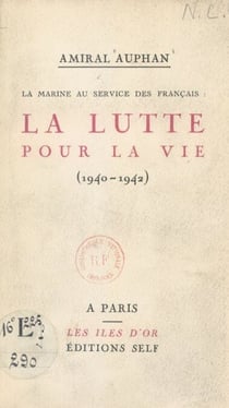 La Marine au service des Français : la lutte pour la vie - 1940-1942