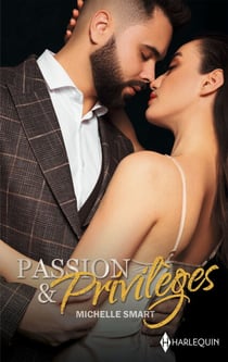 Intégrale Passion & Privilèges - Un amant pour ennemi - Danse avec un milliardaire