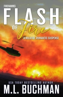 Flash of Fire: A Wildfire Firefighter Romantic Suspense - Firehawks, #4