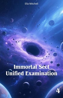 Immortal Sect Unified Examination - Immortal Sect Unified Examination, #4