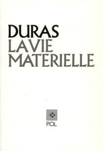 La Vie matérielle - Marguerite Duras parle à Jérôme Beaujour