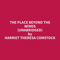 The Place Beyond The Winds (Unabridged)