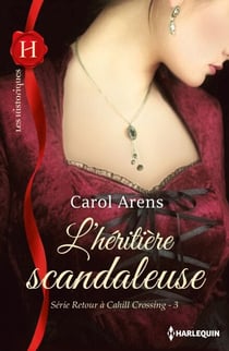 L'héritière scandaleuse - T3 - Retour à Cahill Crossing