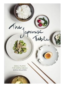 The Japanese Table - Small Plates for Simple Meals