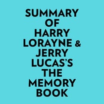 Summary of Harry Lorayne & Jerry Lucas's The Memory Book