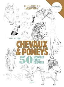 Chevaux & poneys - 50 modèles pour débuter
