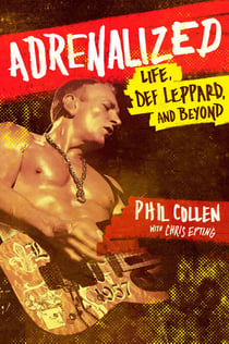 Adrenalized - Life, Def Leppard and Beyond