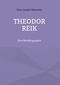 Theodor Reik - Eine Werkbiographie