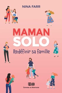 Maman solo - Redéfinir sa famille