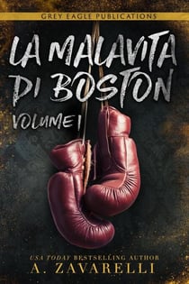 La Malavita di Boston: Volume Uno - La Malavita di Boston, #1