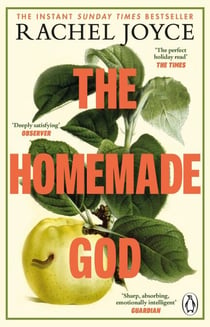 The Homemade God - The Sunday Times bestseller from the prize-winning author, for readers of Ann Patchett and Maggie O’Farrell