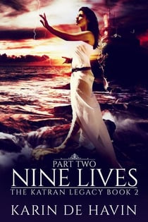 Nine Lives (Part Two) - The Katran Legacy, #2