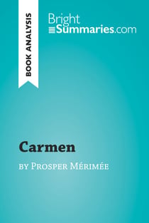 Carmen by Prosper Mérimée (Book Analysis) - Detailed Summary, Analysis and Reading Guide