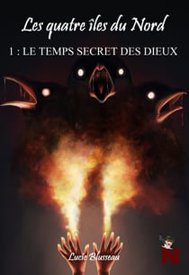Les 4 îles du Nord - Le temps secret des dieux