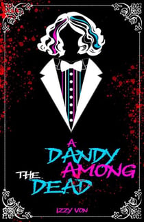 A Dandy Among the Dead - A Dandy World, #1