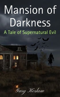 Mansion of Darkness: A Tale of Supernatural Evils