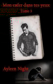 Mon enfer dans tes yeux tome 3 - Mon enfer dans tes yeux, #3