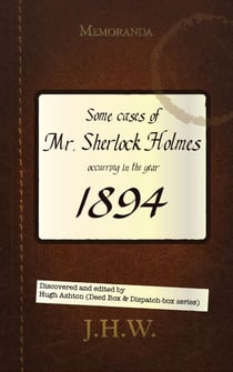 1894: Some Cases of Mr. Sherlock Holmes - The Dispatch-box, #5
