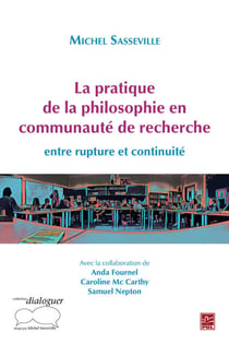 La pratique de la philosophie en communauté de recherche - entre rupture et continuité