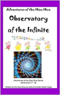 Observatory of the Infinite - Adventures of the Miso Mice, #4