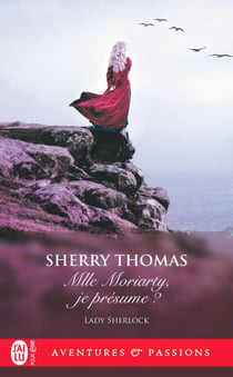 Lady Sherlock (Tome 6) - Mlle Moriarty, je présume?