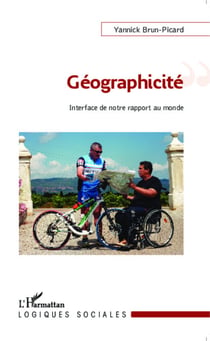 Géographicité - Interface de notre rapport au monde