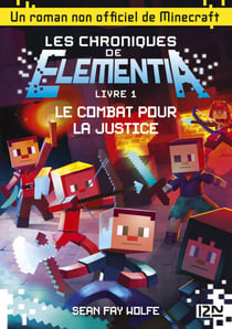 Les chroniques de Elementia - tome 1 Le Combat pour la justice - Le Combat pour la justice