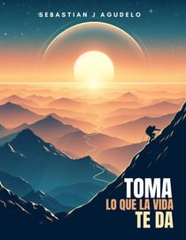 Toma lo que la vida te da