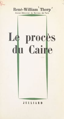 Le procès du Caire - Ou la raison d'État qui entend raison