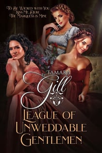 League of Unweddable Gentlemen: Books 4-6