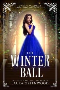The Winter Ball - Grimm Academy Series, #18