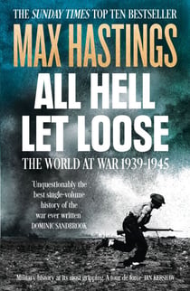 All Hell Let Loose - The World at War 1939-1945
