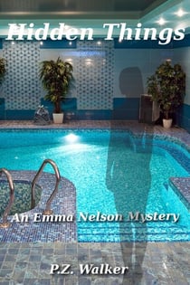 Hidden Things: An Emma Nelson Mystery - Emma Nelson, #3