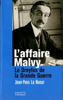 L'affaire Malvy - Le Dreyfus de la Grande Guerre
