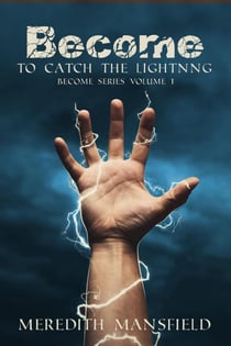 Become: To Catch the Lightning - Become, #1