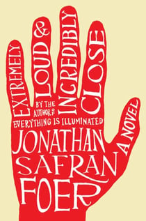 Extremely Loud And Incredibly Close - A Novel