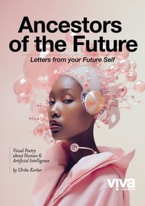 Ancestors of the Future - Visual Poetry about Human and Artificial Intelligence