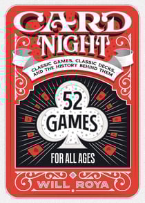 Card Night - Classic Games, Classic Decks, and The History Behind Them